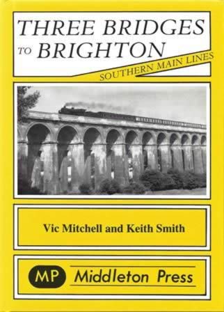 Southern Main Lines - Three Bridges To Brighton