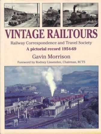 Vintage Railtours - Railway Correspondence And Travel Society - A Pictorial Record 1954-69