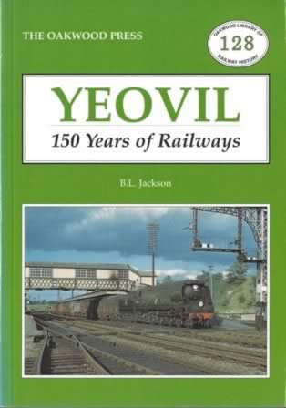 Yeovil: 150 Years Of Railways - OL128