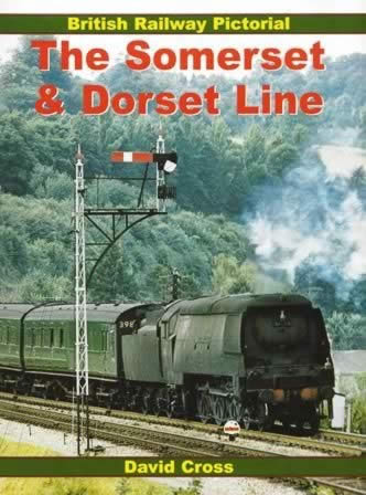 British Railway Pictorial The Somerset & Dorset Line