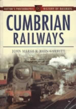 Sutton's Photographic History Of Railways: Cumbrian Railways