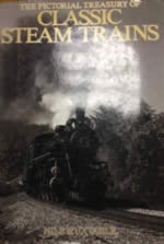 The Pictorial Treasury Of Classic Steam Trains