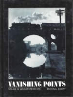 Vanishing Points: Steam In Worcestershire