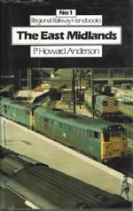 No1 Regional Railway Handbooks - The East Midlands