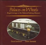 Palaces On Wheels Royal Carriages At The National Railway Museum