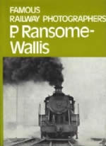 Famous Railway Photographers: P.Ransome Wallis