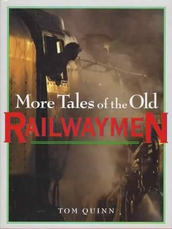 More Tales Of The Old Railwaymen