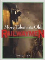 More Tales Of The Old Railwaymen