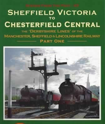 Scenes From The Past: 43 Sheffield Victoria To Chesterfield Central Part 1