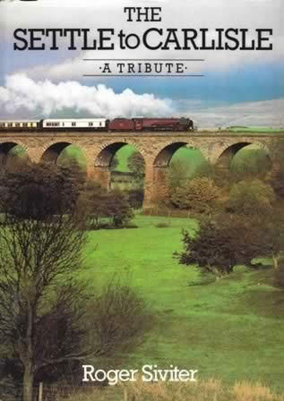The Settle To Carlisle - A Tribute