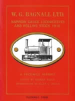 W G Bagnall Ltd: Narrow Gauge Locomotives And Rolling Stock 1910