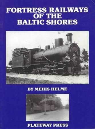 Fortress Railways Of The Baltic Shores