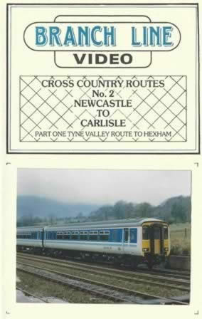 Branchline Videos - Cross Country Routes No 2 Newcastle To Carlisle
