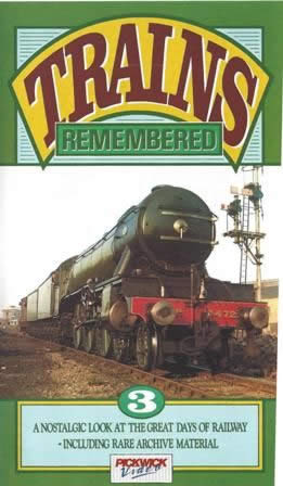 Trains Remembered (Pickwick) Vol 3