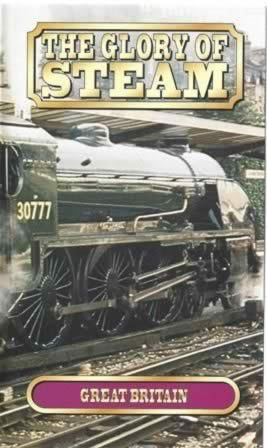 The Glory of Steam; Great Britain
