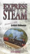 Express Steam - Locomotives Of The British Railways