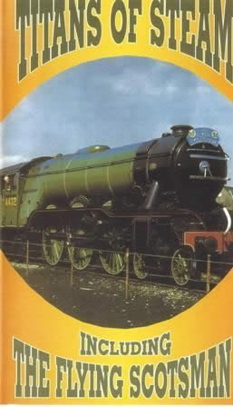 Titans of Steam including The Flying Scotsman