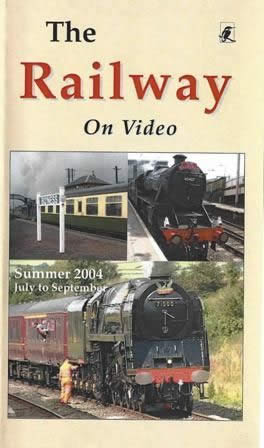 Railway on Video -Summer 2004