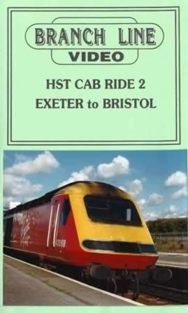 Branch Line Video - HST Cab Ride No 2 Exeter - Bristol