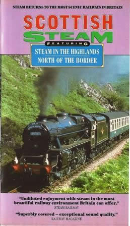 Scottish Steam: Featuring Steam in the Highlands / North of the Border