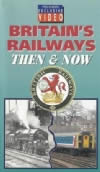 Britannia Railways Then & Now