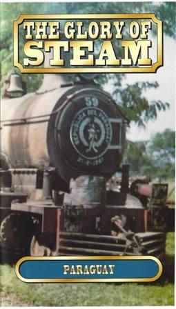 The Glory of Steam: Paraguay (VTS026)