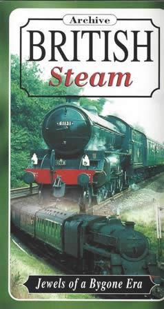 Archive British Steam - Jewels Of A Bygone Era