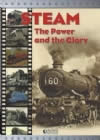 Steam. The Power-The Glory