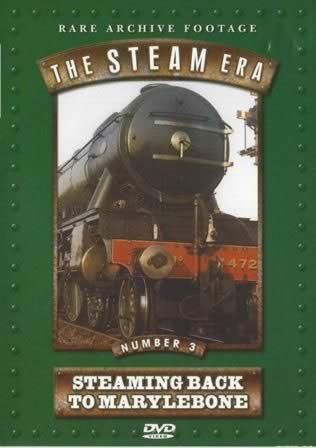 The Steam Era. Number 3. Steaming Back To Marylebone