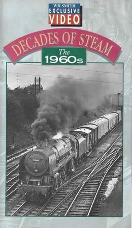 Decades Of Steam. The 1960's WH Smith Video
