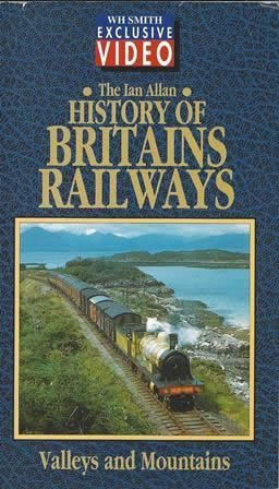 The Ian Allan History Of Britains Railways. Valleys And Mountains