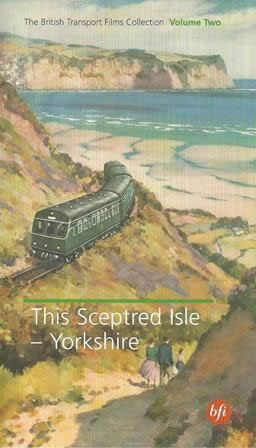 The British Transport Films Collection Vol 2. Sceptred Isle - Yorkshire