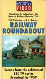 Railway Roundabout 1959: Scenes From The Celebrated BBC TV Series Broadcast In 1959