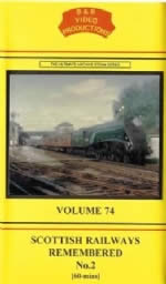 B & R Videos Vol 74 Scottish Railways Remebered - No 2