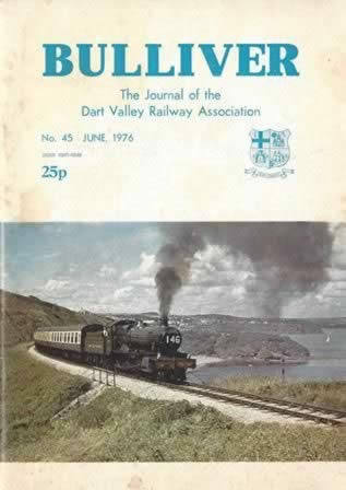 Bulliver: The Journal Of The Dart Valley Railway Association - No. 45 June 1976