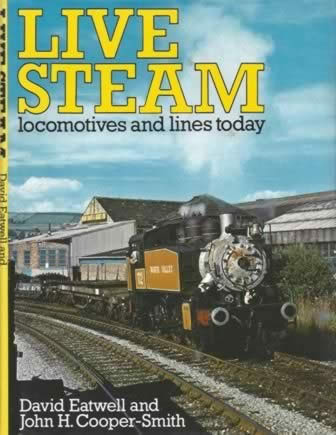 Live Steam: Locomotives And Lines Today