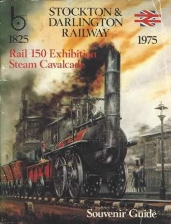 Souvenir Guide - Stockton & Darlington Railway - Rail 150 Exhibition Steam Calvacade