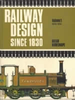 Railway Design Since 1830: Volume 1