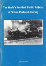 The Worlds Smallest Public Railway: A Picture Postcard Journey