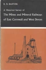 A Historical Survey Of The Mines And Mineral Railways Of East Cornwall And West Devon