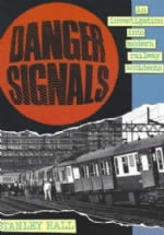 Danger Signals An Investigation Into Modern Railway Accidents