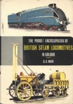 The Pocket Encyclopedia Of British Steam Locomotives In Colour