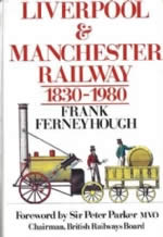 Liverpool & Manchester Railway 1830 - 1980