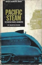 Pacific Steam; The British Pacific Locomotive