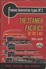 Famous Locomotive Types No 3: The Stanier Pacifics Of The LMS