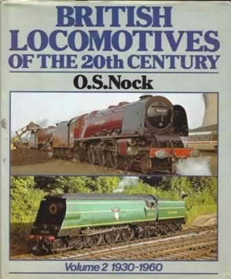 British Locomotives Of The 20th Century Volume 2 1930-1960
