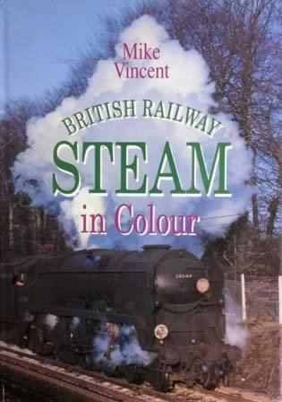 British Railway Steam In Colour
