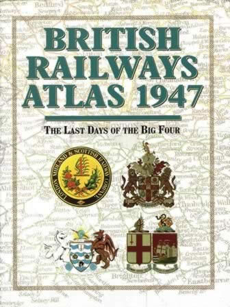 British Railways Atlas 1947; The Last Days Of The Big Four
