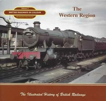 British Railways In Colour: Volume 2 - The Western Region