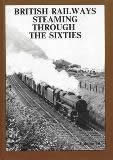 British Railways Steaming Through The Sixties: Volume 13
